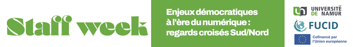 Staff week | Enjeux démocratiques à l'ère du numérique : regards croisés Sud/Nord Staff week | Enjeux démocratiques à l'ère du numérique : regards croisés Sud/Nord